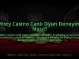 Misty-Casino-Canli-Oyun-Deneyimi-Nasil-overlay-1784474327.jpg