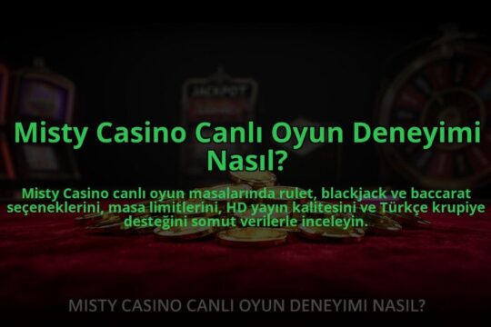Misty-Casino-Canli-Oyun-Deneyimi-Nasil-overlay-1784474327.jpg