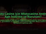Misty-Casino-icin-Mistycasino-Android-Apk-Indirme-ve-Kurulum-overlay-1784473884.jpg