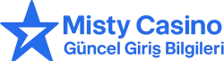 Misty Casino Güncel Giriş Bilgileri
