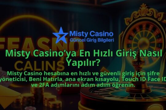Misty-Casinoya-En-Hizli-Giris-Nasil-Yapilir-1786679879.jpg