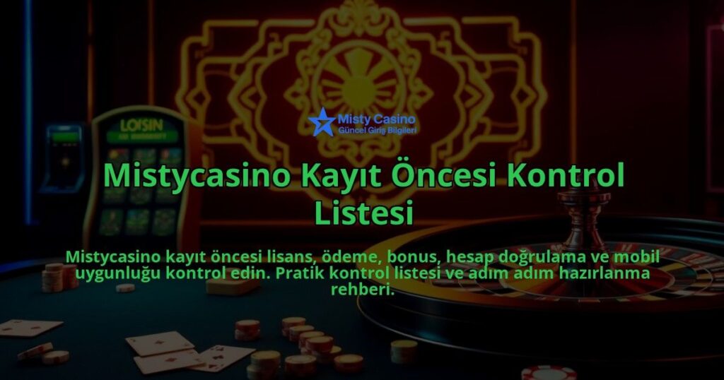 Mistycasino-Kayit-Oncesi-Kontrol-Listesi-overlay-1786643432.jpg