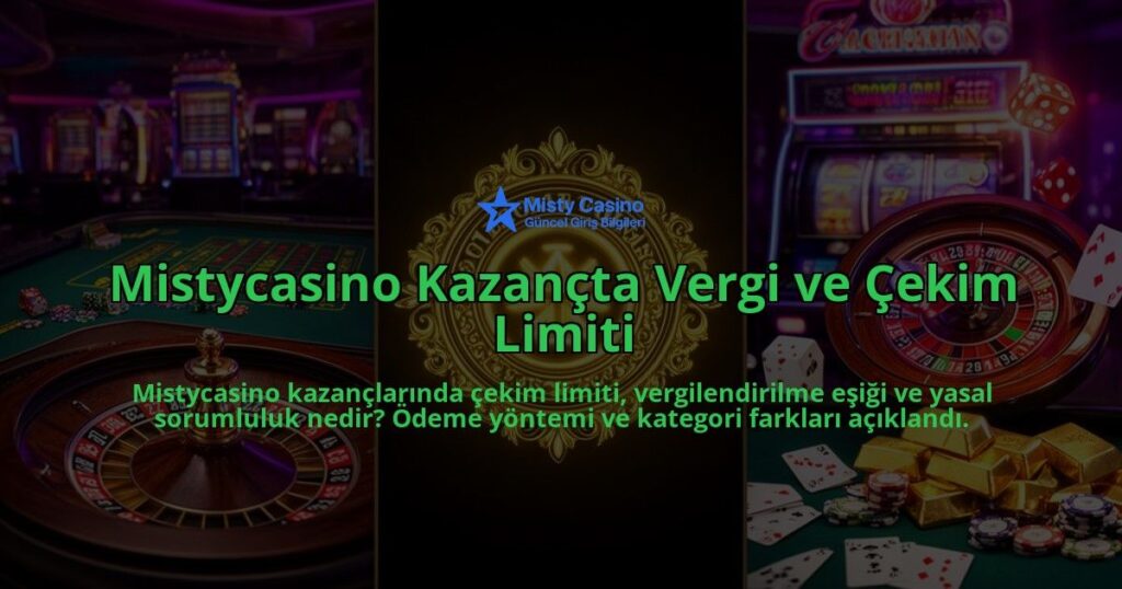 Mistycasino-Kazancta-Vergi-ve-Cekim-Limiti-overlay-1786636231.jpg