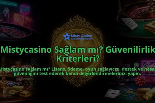 Mistycasino-Saglam-mi-Guvenilirlik-Kriterleri-overlay-1786617754.jpg