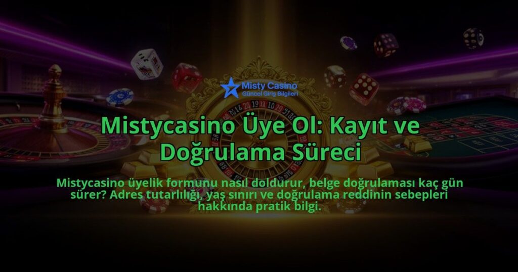 Mistycasino-Uye-Ol-Kayit-ve-Dogrulama-Sureci-overlay-1786630800.jpg