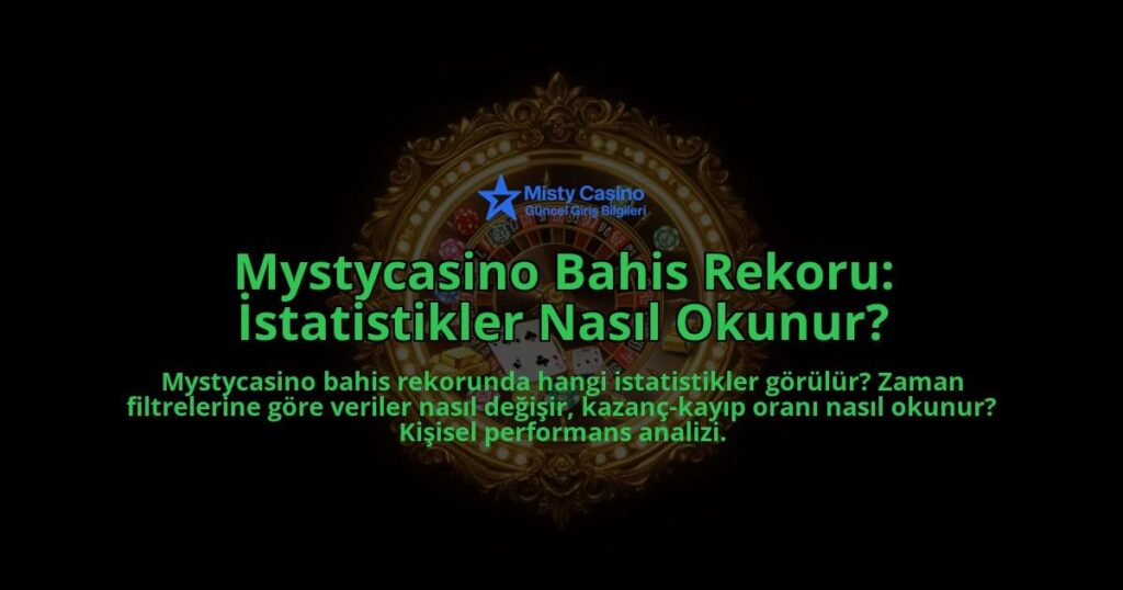 Mystycasino-Bahis-Rekoru-Istatistikler-Nasil-Okunur-overlay-1786617566.jpg