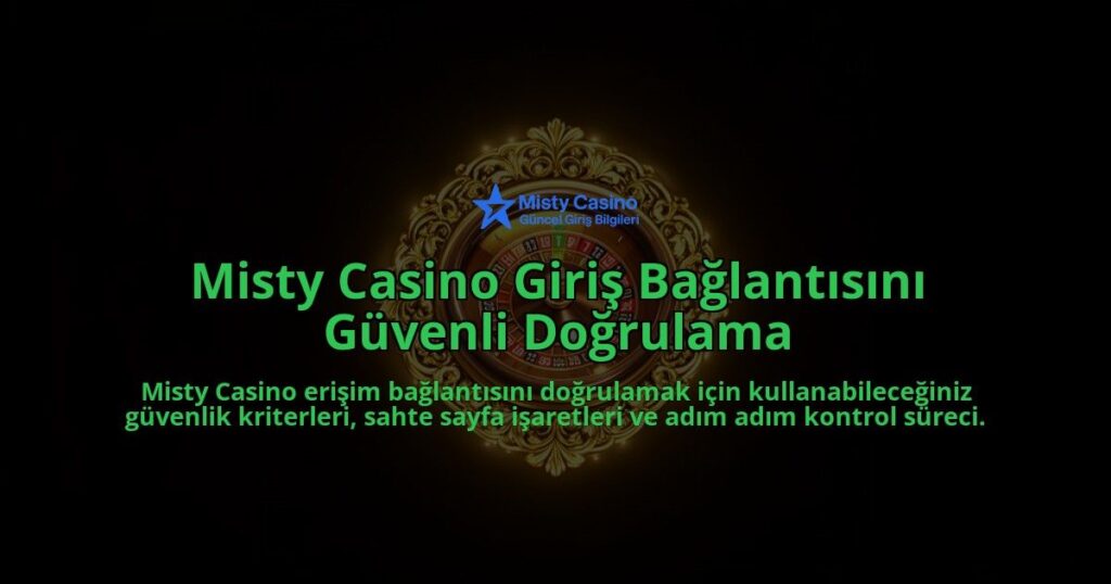Misty-Casino-Giris-Baglantisini-Guvenli-Dogrulama-overlay-1788265922.jpg