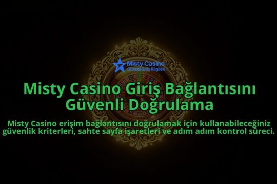 Misty-Casino-Giris-Baglantisini-Guvenli-Dogrulama-overlay-1788265922.jpg