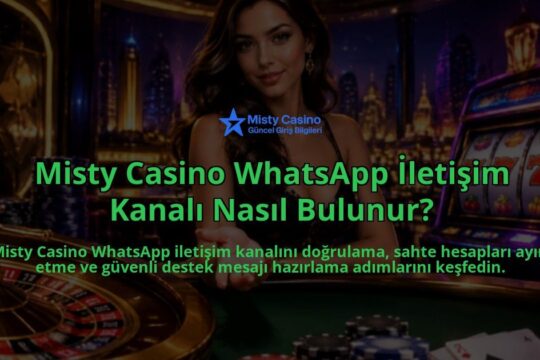 Misty-Casino-WhatsApp-Iletisim-Kanali-Nasil-Bulunur-overlay-1790019569.jpg