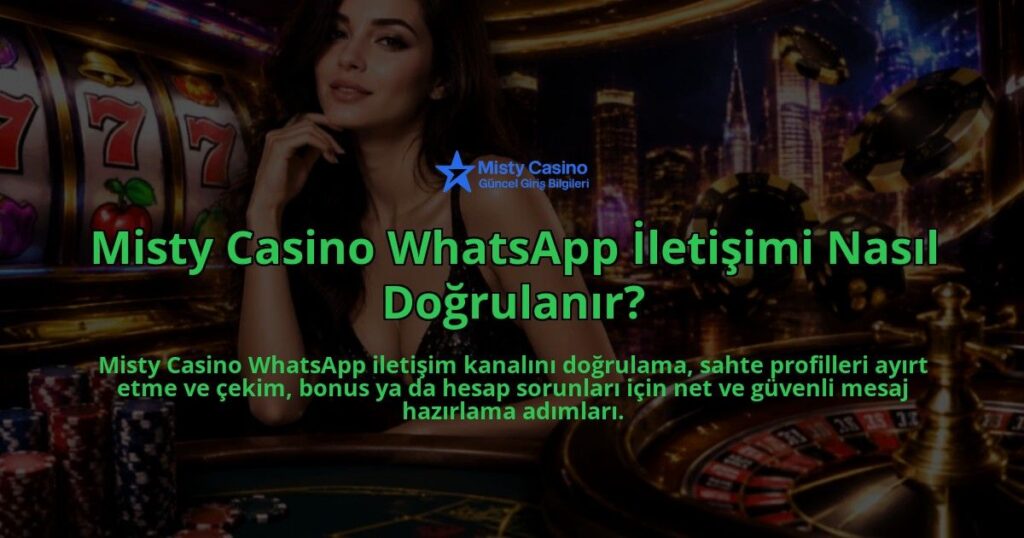 Misty-Casino-WhatsApp-Iletisimi-Nasil-Dogrulanir-overlay-1788763354.jpg